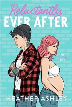 Reluctantly Ever After by Heather Ashley