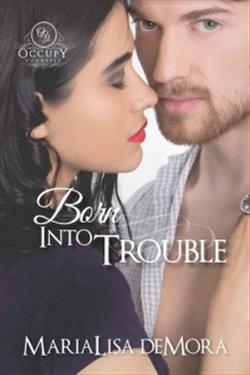 Born Into Trouble (Occupy Yourself) by MariaLisa deMora