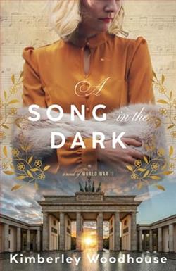 A Song in the Dark by Kimberley Woodhouse