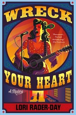 Wreck Your Heart by Lori Rader-Day