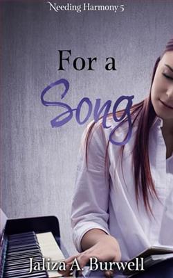 For a Song by Jaliza A. Burwell