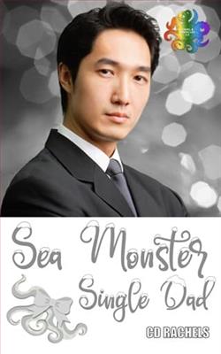 Sea Monster Single Dad by C.D. Rachels