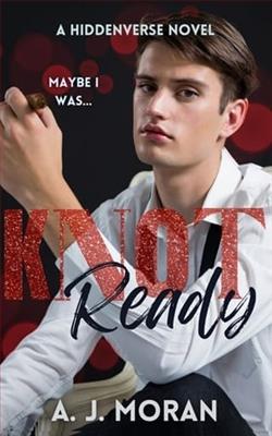 Knot Ready by A.J. Moran