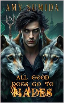 All Good Dogs Go to Hade by Amy Sumida