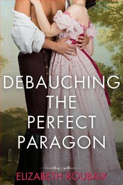 Debauching the Perfect Paragon by Elizabeth Roubaix