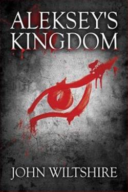 Aleksey's Kingdom by John Wiltshire