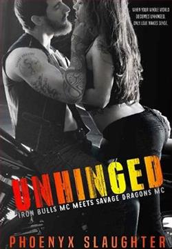 Unhinged by Phoenyx Slaughter