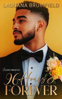 96 Hours & Forever by Laquana Brumfield