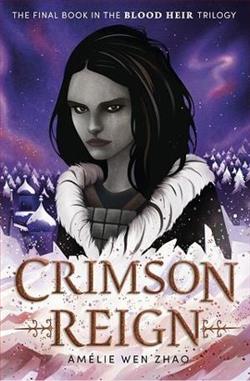 Crimson Reign by Amélie Wen Zhao