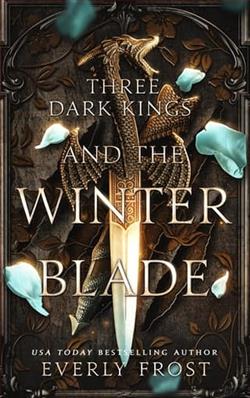 Three Dark Kings and the Winter Blade by Everly Frost