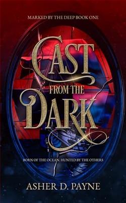 Cast from the Dark by Asher D. Payne