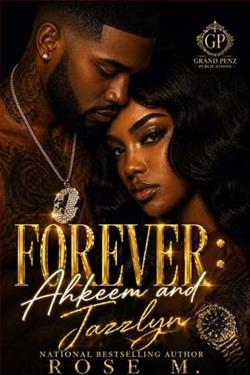Forever: Ahkeem and Jazzlyn by Rose M.