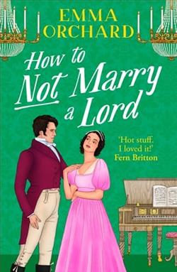 How to Not Marry a Lord by Emma Orchard