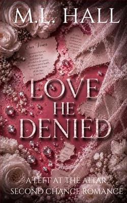 Love He Denied by M.L. Hall