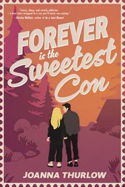 Forever is the Sweetest Con by Joanna Thurlow
