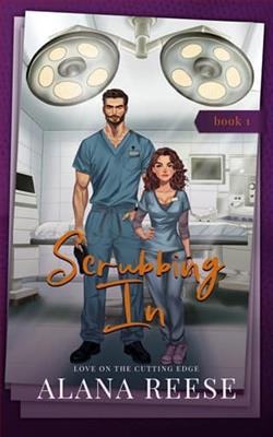 Scrubbing In by Alana Reese