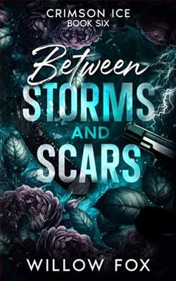 Between Storms and Scars by Willow Fox