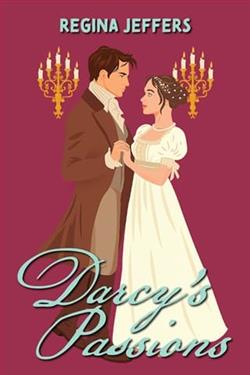 Darcy's Passions by Regina Jeffers