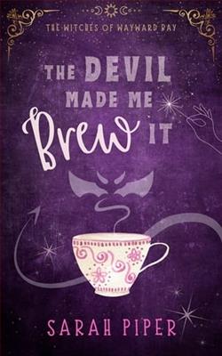The Devil Made Me Brew It by Sarah Piper