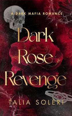 Dark Rose: Revenge by Talia Soleri