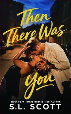 Then There Was You by S.L. Scott