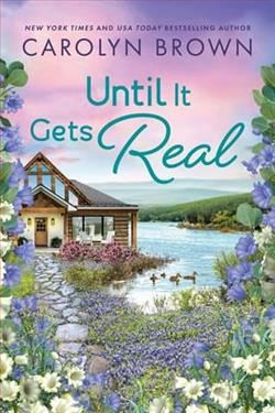 Until It Gets Real by Carolyn Brown
