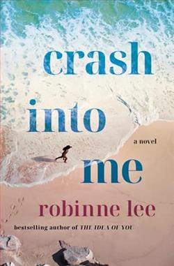 Crash Into Me by Robinne Lee
