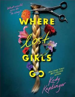 Where Lost Girls Go by Kody Keplinger