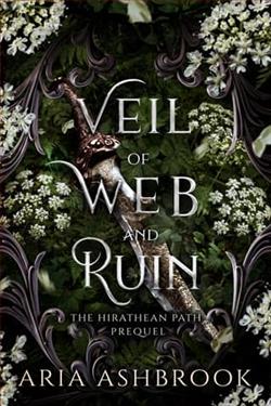 Veil of Web and Ruin by Aria Ashbrook