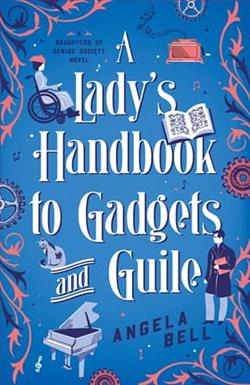 A Lady's Handbook to Gadgets and Guile by Angela Bell