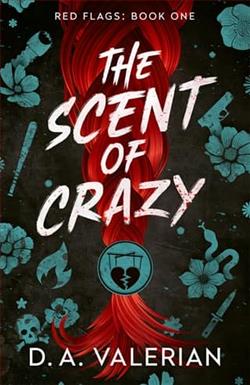 The Scent of Crazy by D.A. Valerian