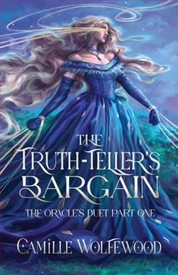 The Truth-Teller's Bargain by Camille Wolfewood