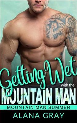 Getting Wet with the Mountain Man by Alana Gray