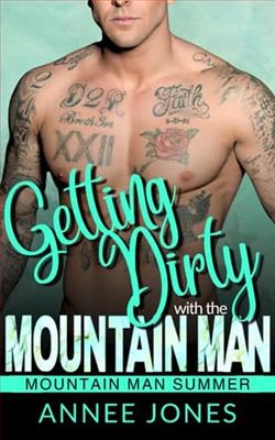 Getting Dirty with the Mountain Man by Annee Jones