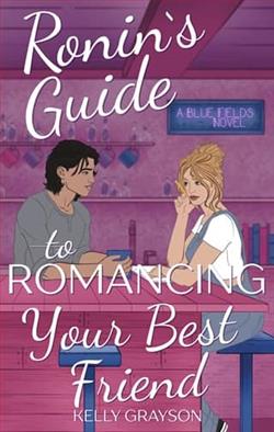 Ronin's Guide to Romancing Your Best Friend by Kelly Grayson