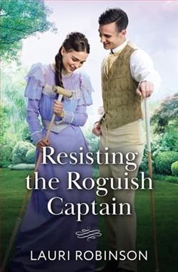 Resisting the Roguish Captain by Lauri Robinson