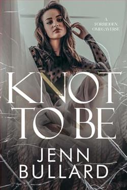 Knot To Be by Jenn Bullard