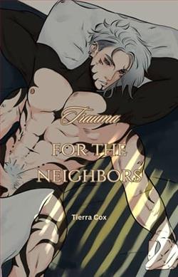 Trauma for the Neighbors by Tierra Cox