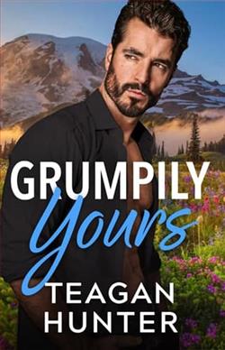 Grumpily Yours by Teagan Hunter