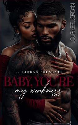 Baby, You're My Weakness by Journee Jordan