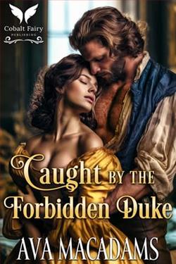 Caught by the Forbidden Duke by Ava MacAdams