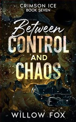 Between Control and Chaos by Willow Fox