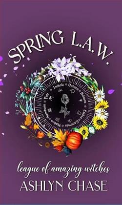 Spring L.A.W. by Ashlyn Chase