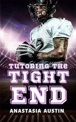 Tutoring the Tight End by Anastasia Austin