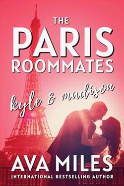 The Paris Roommates: Kyle & Madison by Ava Miles