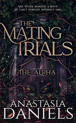 The Mating Trials: The Alpha by Anastasia Daniels