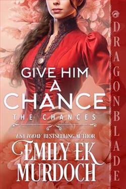 Give Him a Chance by Emily E.K. Murdoch